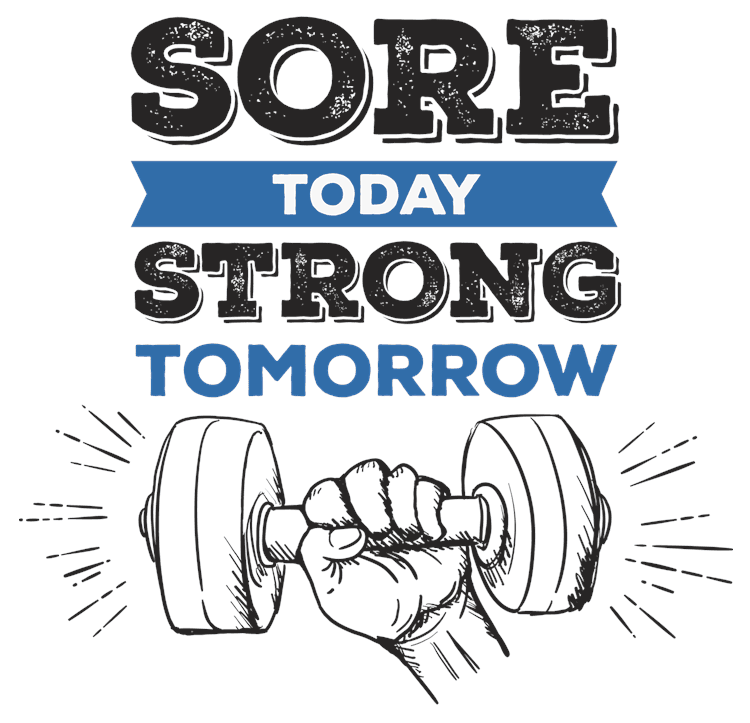 Sore Today Strong Tomorrow