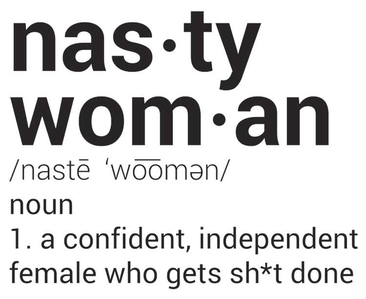 Nasty Woman Definition