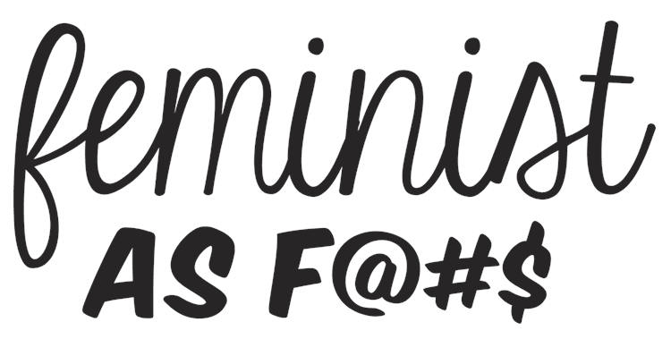 Feminist AF