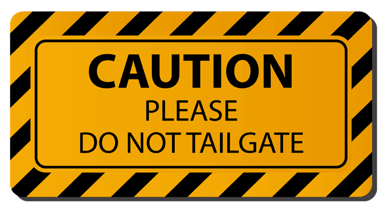 Don't Tailgate Sign