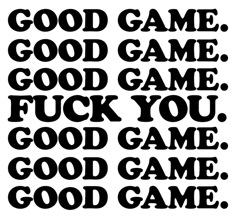 goodgamefuckyou_Artboard 1.png