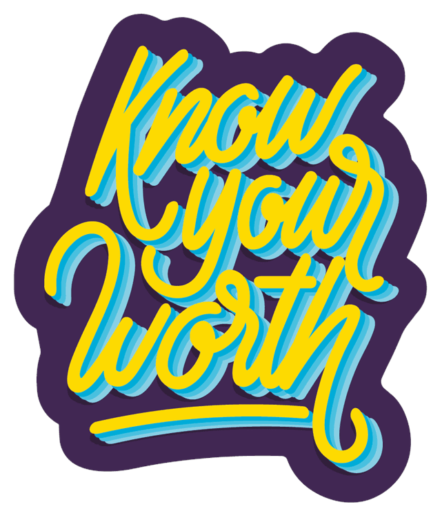 Know Your Worth
