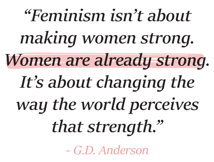 G.D. Anderson Feminist Quote