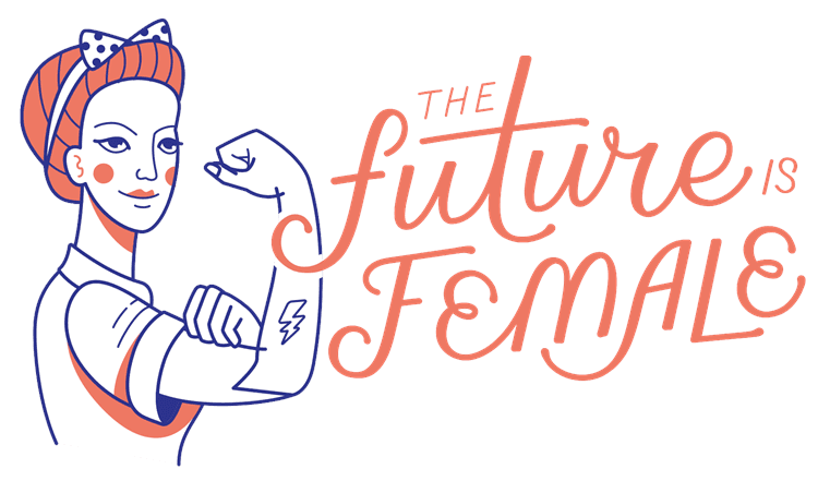 The Future Is Femanle