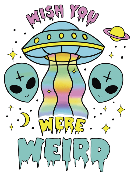 Wish You Were Weird