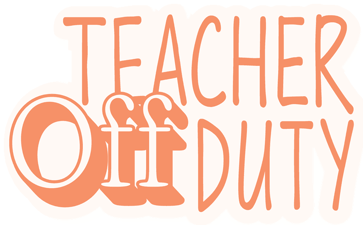 Teacher Off Duty