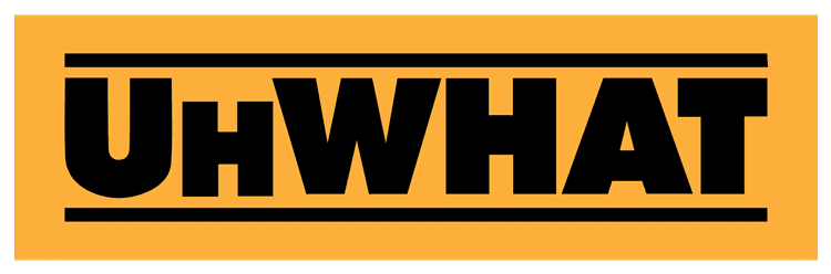 UhWhat