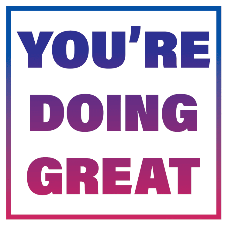 You're Doing Great 