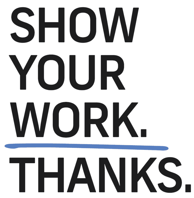 School Show Your Work. Thanks.