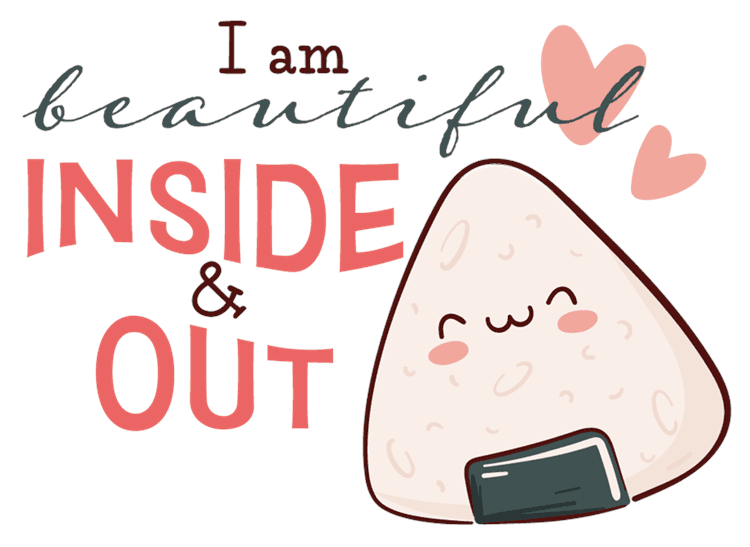 I Am Beautiful Inside And Out