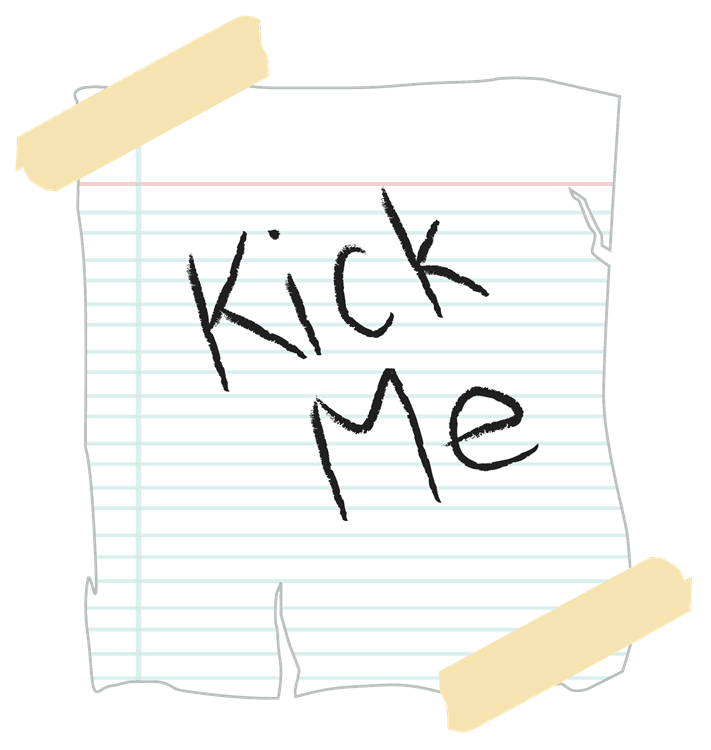 Kick Me